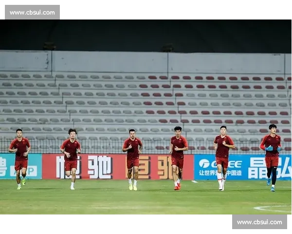 国足迎战叙利亚关键之战检验阵容与战术成色冲击出线前景焦点之夜