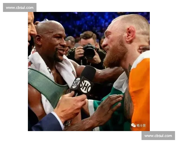康纳对阵梅威瑟发布会火药味十足口水战引爆全球拳坛关注商业价值飙升